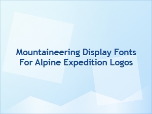 Elevating Alpine Identity: Peak-Focused Display Fonts