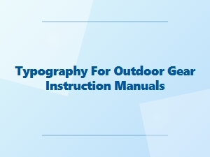 Legible Fonts for Outdoor Gear Manuals